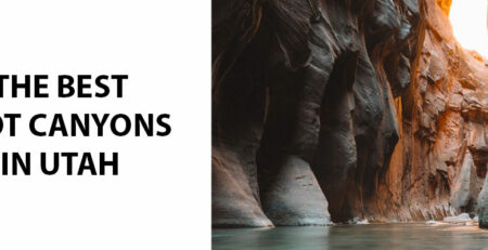 The Best Slot Canyons In Utah